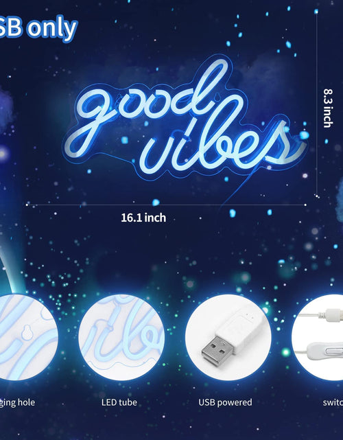 Load image into Gallery viewer, Good Vibes Neon Sign for Bedroom Wall Decor Powered by USB Neon Light, Ice Blue Color,16.1&quot;X8.3&quot;X0.6&quot;
